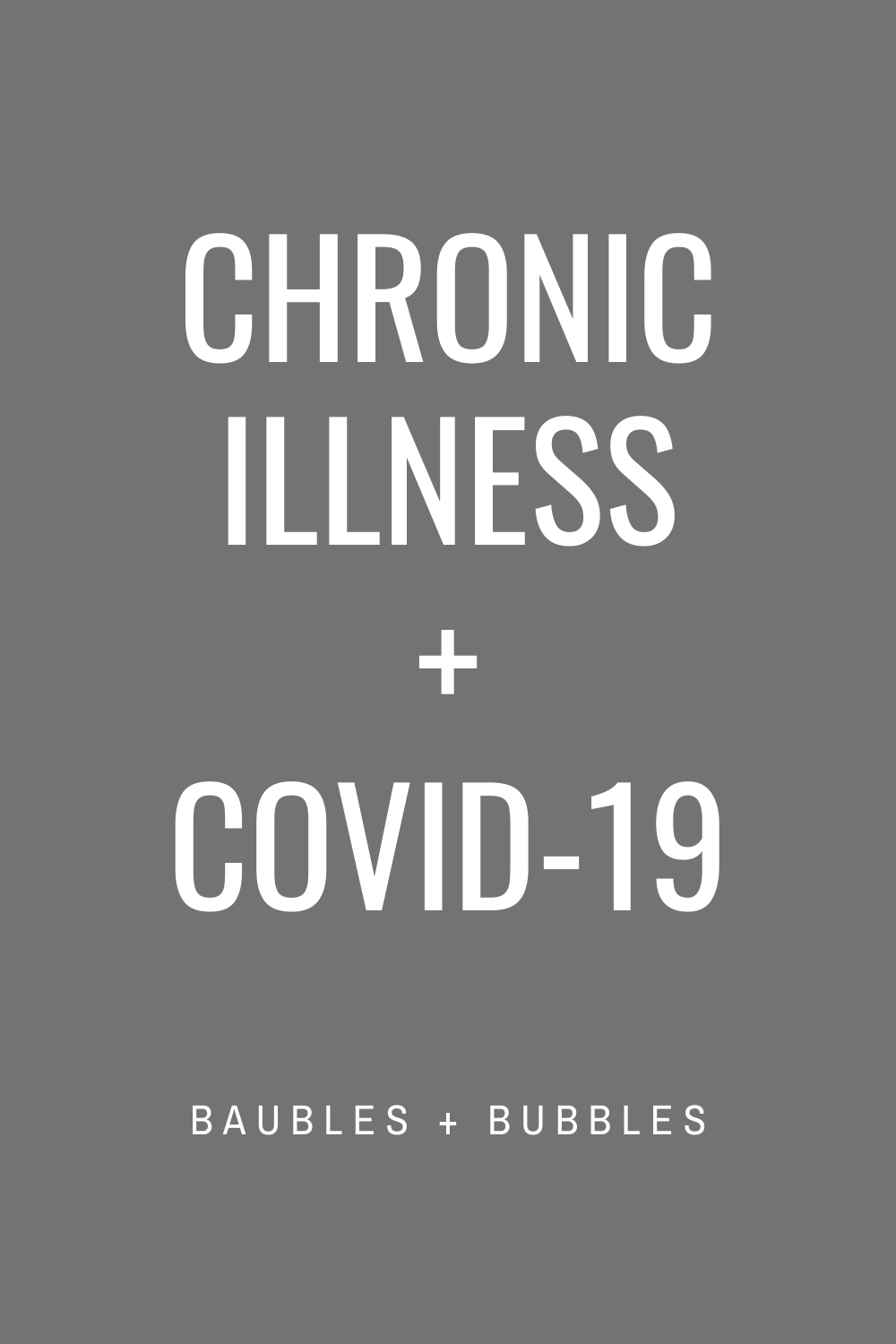 Chronic Illness + COVID-19