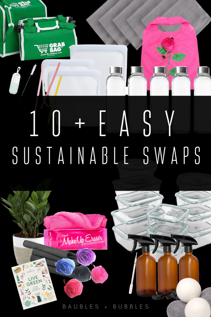 10+ Easy Sustainable Swaps | Baubles + Bubbles