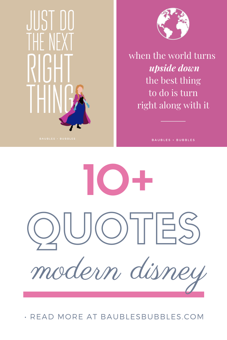 10+ Modern Disney Quotes - Baubles + Bubbles