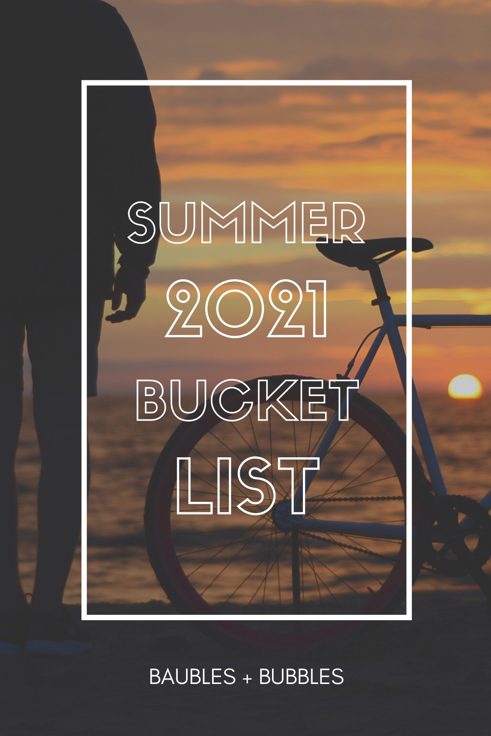 Summer 2021 Bucket List