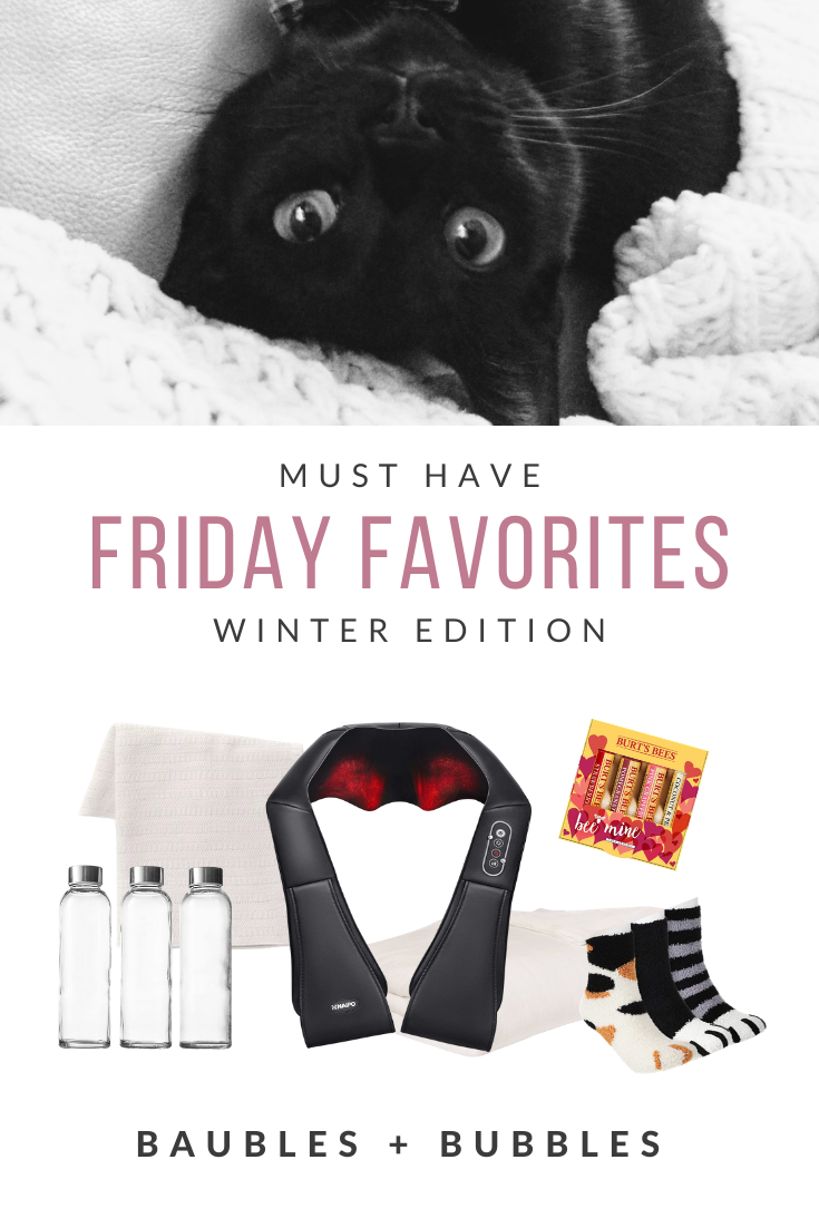 Friday Favorites Winter Edition | Baubles +Bubbles